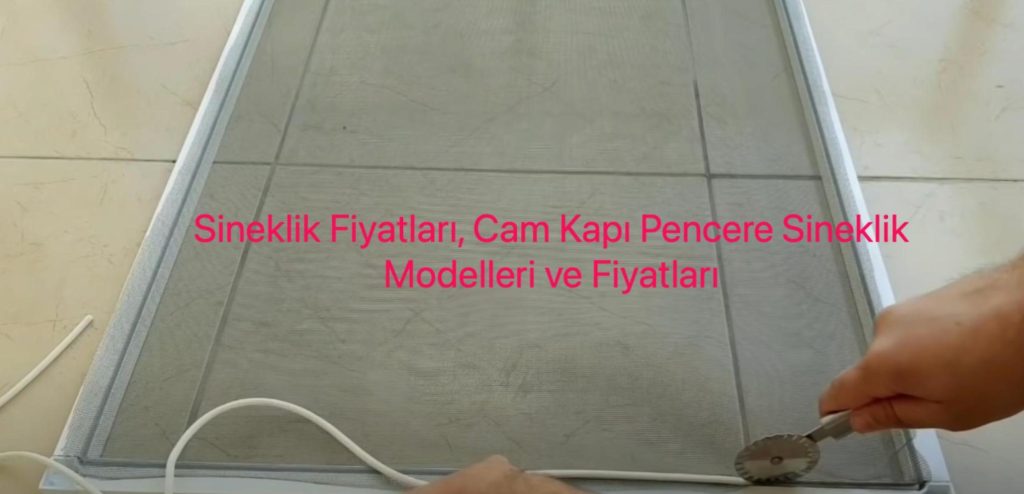 Sineklik Fiyatları Pencere