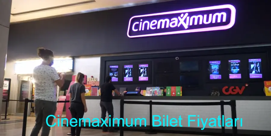 cinemaximum bilet fiyatları